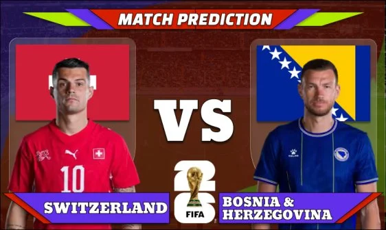 FIFA World Cup 2026 Match 26: Switzerland vs Bosnia & Herzegovina Prediction