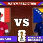 FIFA World Cup 2026 Match 3: Canada vs Bosnia & Herzegovina Prediction