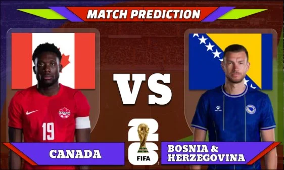 FIFA World Cup 2026 Match 3: Canada vs Bosnia & Herzegovina Prediction