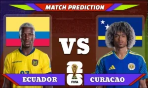 FIFA World Cup 2026 Match 35: Ecuador vs Curaçao Prediction