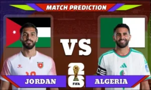 FIFA World Cup 2026 Match 44: Jordan vs Algeria Prediction