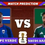FIFA World Cup 2026 Match 64: Cape Verde vs Saudi Arabia Prediction