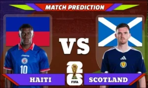 FIFA World Cup 2026 Match 7: Haiti vs Scotland Prediction