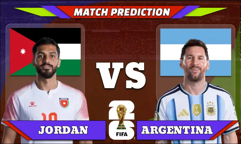 FIFA World Cup 2026 Match 72: Jordan vs Argentina Prediction