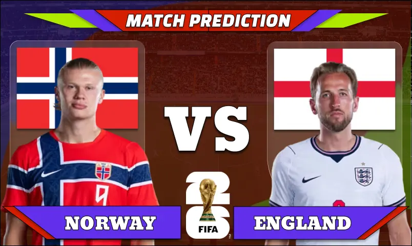 FIFA World Cup 2026 Quarter-finals, Match 99: Norway vs England Prediction