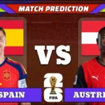 FIFA World Cup 2026 Round of 32, Match 83: Spain vs Austria Prediction