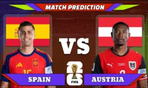 FIFA World Cup 2026 Round of 32, Match 83: Spain vs Austria Prediction