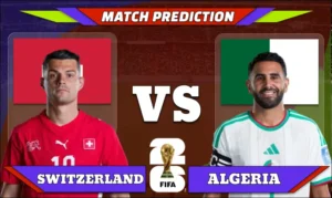 FIFA World Cup 2026 Round of 32, Match 85: Switzerland vs Algeria Prediction